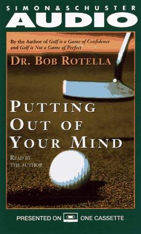 Putting Out of Your Mind (9780671567965) by Rotella, Robert J.; Cullen, Robert