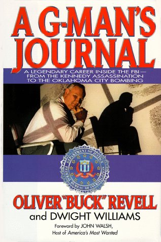 Beispielbild fr A G-Man's Journal: A Legendary Career Inside the FBI- FROM The Kennedy Assassination to the Oklahoma City Bombing zum Verkauf von Brenner's Collectable Books ABAA, IOBA