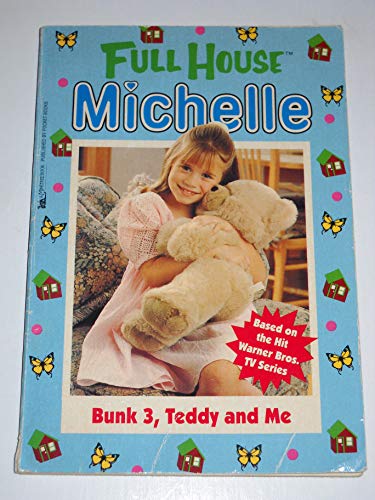 Beispielbild fr Bunk 3, Teddy and Me (Full House: Michelle) zum Verkauf von BooksRun