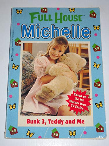 9780671568344: Bunk 3, Teddy and Me (Full House: Michelle)
