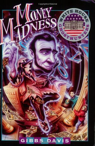 Stock image for Money Madness (White House Ghosthunters #1) for sale by Wonder Book