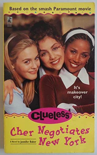 Beispielbild fr CHER NEGOTIATES NEW YORK (CLUELESS) zum Verkauf von SecondSale