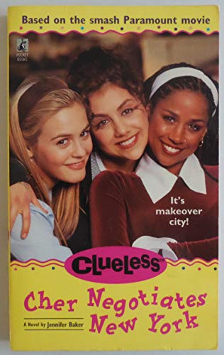 Stock image for CHER NEGOTIATES NEW YORK (CLUELESS) for sale by Gulf Coast Books