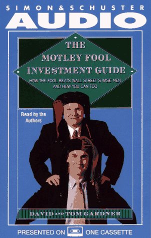 Beispielbild fr The Motley Fool Investment Guide: How the Fool Beat Wall Street's Wise Men and How You Can Too zum Verkauf von The Yard Sale Store