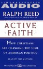 Stock image for Active Faith: How Christians Are Changing the Soul of American Politics for sale by Wonder Book