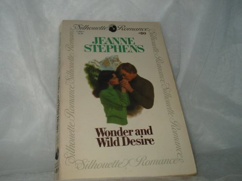 Wonder And Wild Desire (9780671570804) by Jeanne Stephens