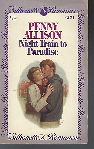 9780671572716: Night Train to Paradise (Silhouette Romance #271)