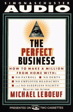 Imagen de archivo de Perfect Business: How To Make A Million From Home With No Payroll No Debts No: How To Make A Million From Home With No Payroll No Employee Headaches No Debt a la venta por Wonder Book