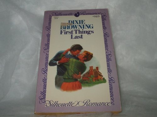9780671573232: First Things Last (Silhouette Romance #323)