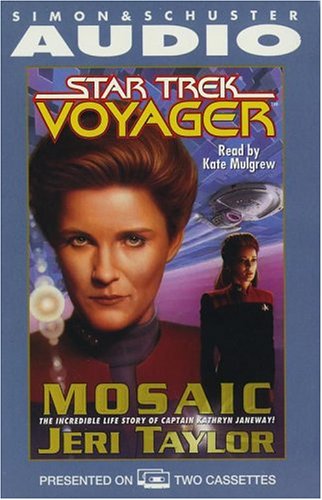 STAR TREK VOYAGER: MOSAIC CASSETTE (9780671574000) by Jeri Taylor