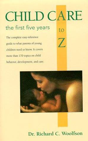 Imagen de archivo de Childcare A Z The First Five Years a la venta por Wonder Book