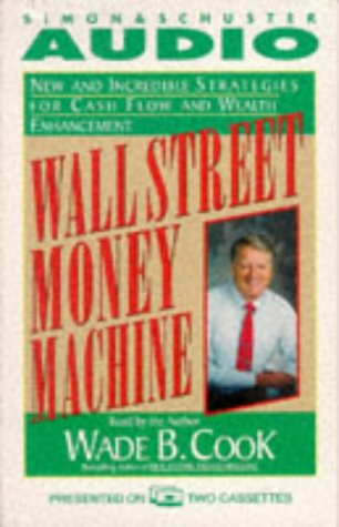 Stock image for Wall Street Money Machine: New and Incredible Strategies for Cash Flow and Wealth Enhancement for sale by The Yard Sale Store