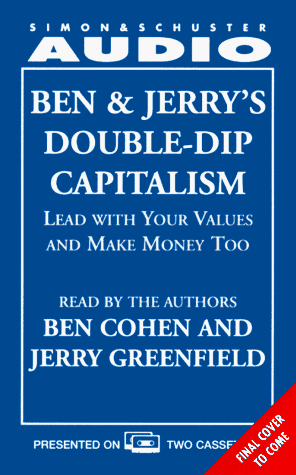 Beispielbild fr Ben & Jerry's Double-Dip Capitalism: Lead With Your Values and Make Money Too zum Verkauf von The Yard Sale Store