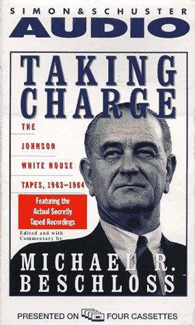 Imagen de archivo de Taking Charge: The Johnson White House Tapes 1963 1964 a la venta por BombBooks