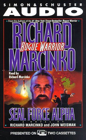 ROGUE WARRIOR SEAL FORCE ALPHA CASSETTE (9780671579937) by Marcinko, Richard