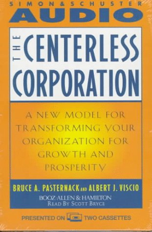 Stock image for The Centerless Corporation: A New Model for Transforming Your Organization for Growth and Prosperity for sale by Defunct Books