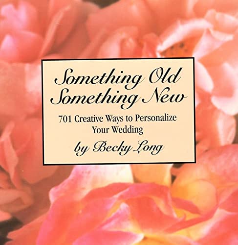 9780671581268: Something Old, Something New: A Bride's Guide : Creative Ways to Personalize Your Wedding