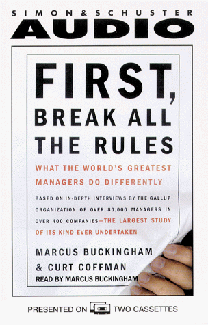 Stock image for First, Break All the Rules: What the World's Greatest Managers Do Differently for sale by The Yard Sale Store