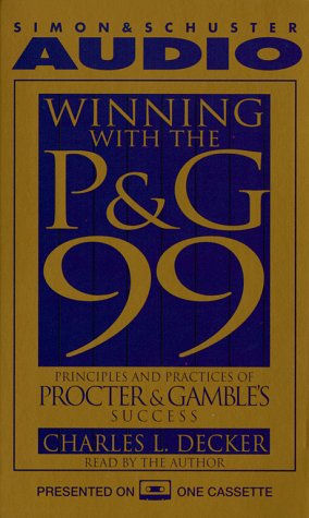 9780671582500: Winning With the P&G 99: 99 Principles and Practices of Procter & Gamble's Success
