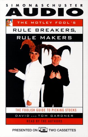 Beispielbild fr The Motley Fool's Rule Makers, Rule Breakers: A Foolish Guide to Picking Stocks zum Verkauf von The Yard Sale Store