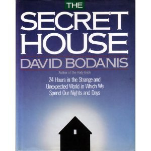 9780671600327: The Secret House: 24 Hours in the Strange and Unexpected World in Which We Spend Our Days and Nights