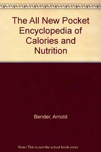 Imagen de archivo de All New Pocket Encyclopedia of Calories and Nutrition a la venta por Better World Books: West