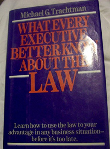 Stock image for What Every Executive Better Know About the Law for sale by Wonder Book