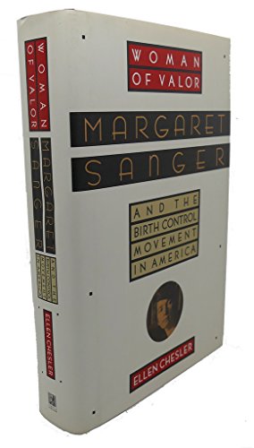 Woman of Valor; Margaret Sanger and the Birth Control Movement in America