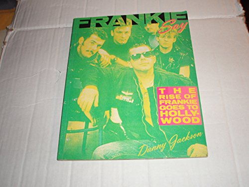 Stock image for Frankie Say: The Rise of Frankie Goes to Hollywood for sale by ThriftBooks-Atlanta