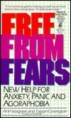 Beispielbild fr Free from Fears: New Help for Anxiety, Panic and Agoraphobia zum Verkauf von ZBK Books