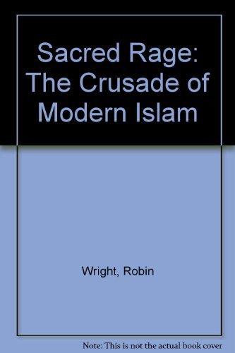 Imagen de archivo de Sacred Rage: The Crusade of Modern Islam a la venta por SecondSale