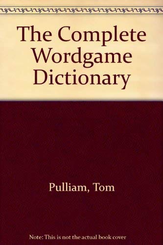 The Complete Wordgame Dictionary (9780671601331) by Pulliam, Tom; Carruth, Gorton