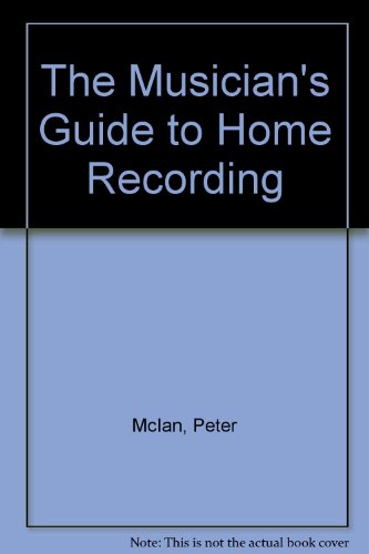 9780671601898: The Musician's Guide to Home Recording