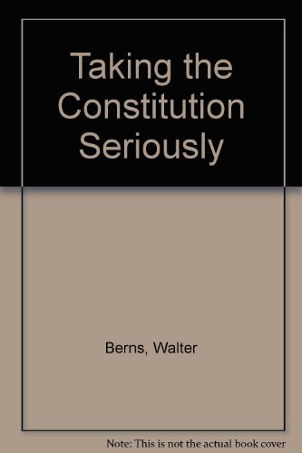 Stock image for Taking the Constitution Seriously for sale by ThriftBooks-Atlanta