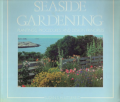 9780671602420: Seaside Gardening: Plantings, Procedures, and Design Principles