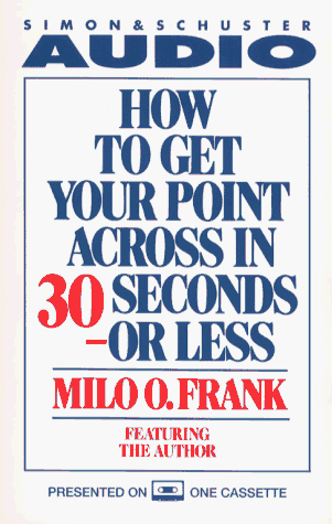 Stock image for How To Get Your Point Across In 30 Seconds Or Less Cassette (Simon and Schuster Sound Ideas) Cassette for sale by Library House Internet Sales