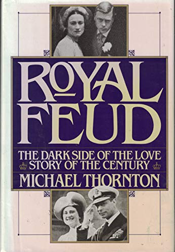 Stock image for Royal Feud: The Dark Side of the Love Story of the Century for sale by Gulf Coast Books