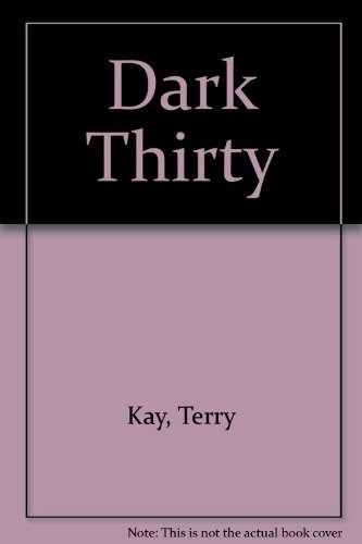 Dark Thirty (9780671603052) by Terry Kay