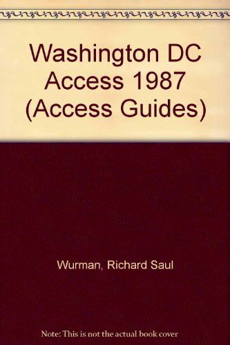 Stock image for Washington DC Access 1987 (Access Guides) for sale by Dunaway Books