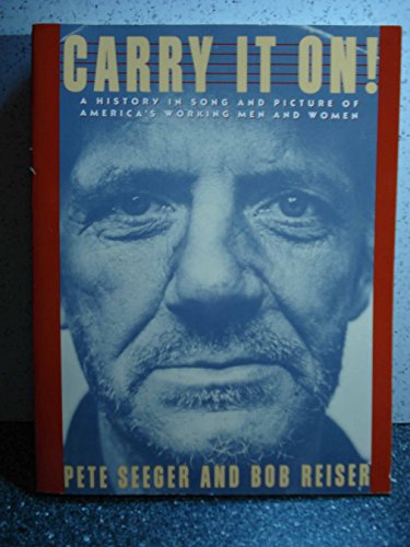 Beispielbild fr Carry It On: A History in Song and Picture of America's Working Men and Women zum Verkauf von Books From California