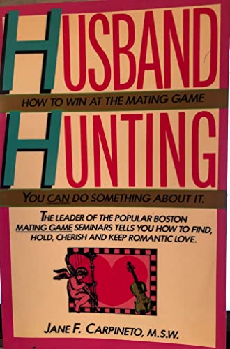 Stock image for Husband Hunting: How to Win at the Mating Game for sale by Wonder Book