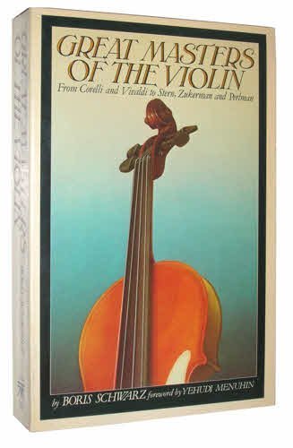 Imagen de archivo de Great Masters of the Violin: From Corel a la venta por ThriftBooks-Dallas