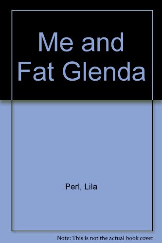 Stock image for Me and Fat Glenda for sale by Wonder Book