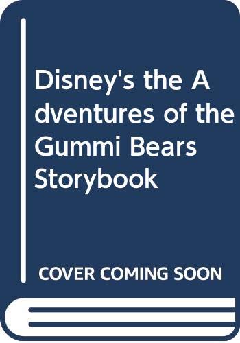 Disney's the Adventures of the Gummi Bears Storybook (9780671605100) by Packard, Mary