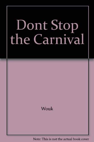 Stock image for Dont Stop the Carnival for sale by Top Notch Books