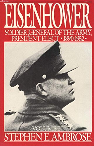 Imagen de archivo de Eisenhower Vol. 1 : Soldier, General of the Army, President-Elect, 1890-1952 a la venta por Better World Books