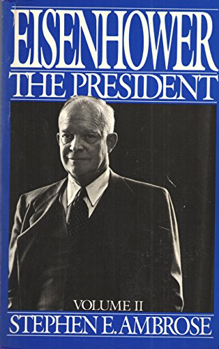 Beispielbild fr EISENHOWER: The President. VOLUME II zum Verkauf von Books of the Smoky Mountains