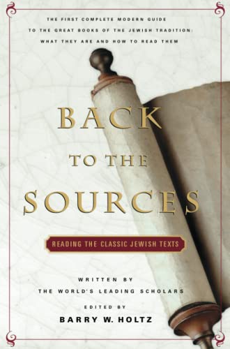 Imagen de archivo de Back To The Sources: Reading the Classic Jewish Texts a la venta por SecondSale