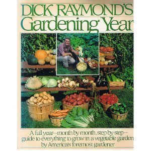 Dick Raymond's Gardening Year-