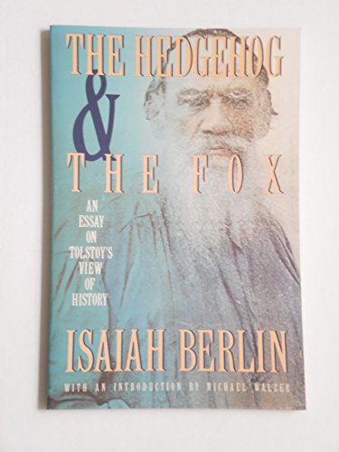 The Hedgehog and the Fox: An Essay on Tolstoy's View of History